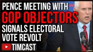 Pence Meeting With GOP Objectors Signals Electoral Vote REVOLT January 6th, Trump Says Its NOT OVER