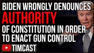 Biden Wrongly Denounces Constitutional Rights In Order To Enforce Democrat Gun Control Agenda
