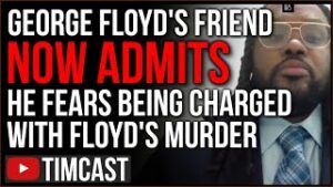 George Floyds Friend Now ADMITS He May Be Charged In Floyd Death, Refuses To Testify In Chauvin Case