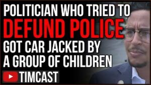 BLM Politician Who Voted To Defund Police Carjacked by CHILDREN, Democrats PANIC And REFUND Police