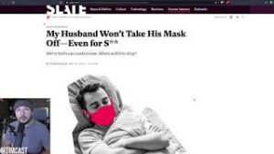 Liberal Complains Her Husband Won't Take Off Mask For Lovemaking, Censorship Driving Liberals INSANE