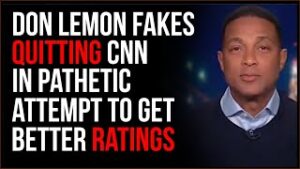 Don Lemon FAKES Quitting CNN To Save His Failing Show, These People NEED Trump To Succeed