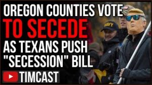 Oregon Counties Officially Voted To SECEDE Over Failed Democrat Policies, Texans Push Secession Bill