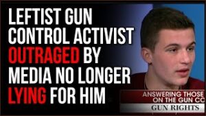 Gun Control Activist SHOCKED Leftist Media Is No Longer Lying For Him Now That Biden Is In Office