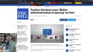 Tucker Carlson Claims Biden Admin Is Spying On Him And Will Leak His Private Coms To End His Show