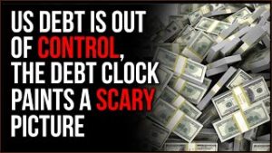 US Debt Clock Paints HORRIFYING Picture Of Future Inflation, The Economy Will Suffer