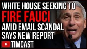 Biden Admin Seeks To FIRE FAUCI Amid Email Scandal Says New Report, Republicans DEMAND He Be Fired