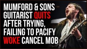 Mumford And Sons Guitarist QUITS After Apologizing To Woke Mob Trying To Cancel Him