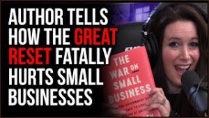 Author Explains How The Great Reset Has HUGELY Hurt Small Businesses, Wealth Is Being Extracted
