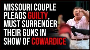St. Louis Couple Plead GUILTY In Case Of Home Defense Against Rioters, They SURRENDER Their Guns