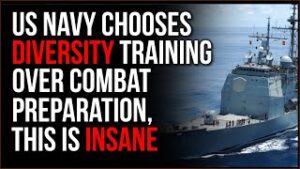 US Navy In SHAMBLES As Focus Moves Away From Military Readiness Toward Woke Diversity Training