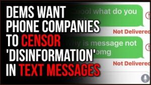 Biden Administration ACTUALLY Wants To Team Up With Companies To Censor TEXT MESSAGES, This Is NUTS