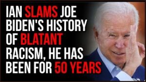 Ian SLAMS Biden's History Of Racist Remarks, He Has A LONG History Of Horribly Bigoted Statements
