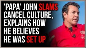 &#39;Papa&#39; John SLAMS Cancel Culture, Explains How He Was Set Up To Be Called A Racist