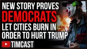 New Story PROVES Democrats Let Cities BURN In BLM Riots And Crimewaves In Order To Spite Trump