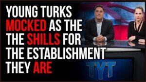 The Young Turks MOCKED By Leftists And Conservatives Alike As Shills For The Establishment