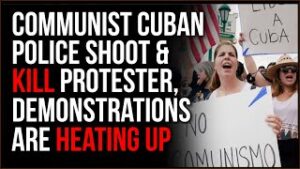 Communist Cuban Police Open Fire On Peaceful Protesters In Cuban As Protests Heat Up