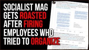 Socialist Magazine FIRES Staff For Trying To Organize, It Is Ironic