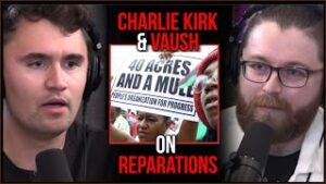 Charlie Kirk &amp; Vaush Discuss REPARATIONS, And How And Whether To Administer Them