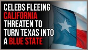 Hollywood Stars FLEE California For Texas, May Take Over Austin And Turn Texas BLUE