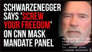Arnold Schwarzenegger Says 'SCREW Your Freedom' On CNN Panel About Mask Mandates