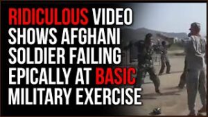 Ridiculous Video Appears To Show PATHETIC Military Training Performance By Afghani Troops