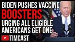 Biden Urges All Eligible Americans Get Vaccine Booster, Mandates Will Get Worse, Shortages Worsening