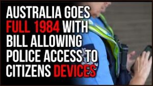 Australia Goes FULL 1984, Cramming Through New Bill To Take Over Peoples' Digital Devices