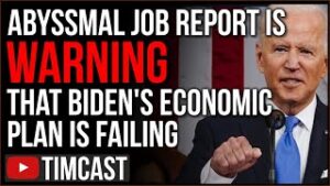 SHOCKINGLY Bad Jobs Report Shows Biden Plan Is Failing, Economists Predict Global Economic Meltdown