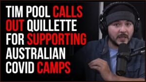 Tim Pool Calls Out Quillette For DEFENDING Australia's Insanely Tyrannical Covid Camps