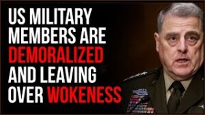 US Military Members Are DEMORALIZED And Leaving Due To Rampant Wokeness