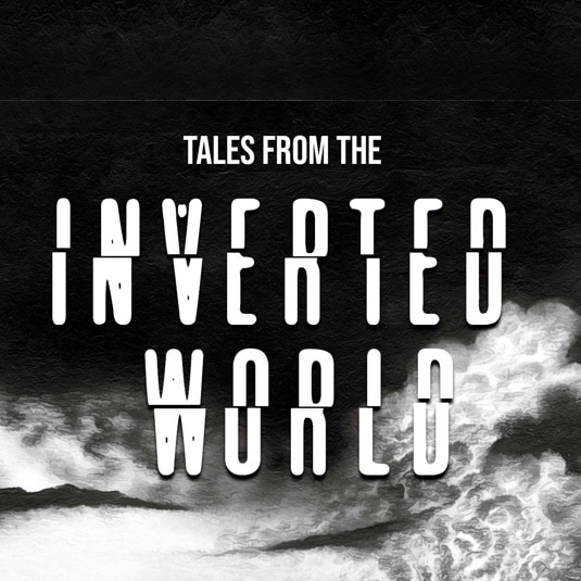 Tales from the Inverted World Channel
