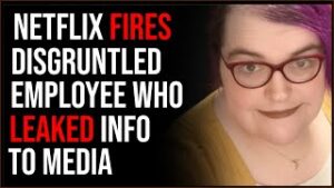 Netflix FIRES Employee Who Leaked Information To Media, Says They'll Be On 'Right Side Of History'