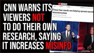 CNN Says Independent Research Is MISINFO, Media Discourages Critical Thinking