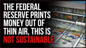 The Federal Reserve Creates Money Out Of NOTHING, Fiat Currency Put The US On A Bad Path