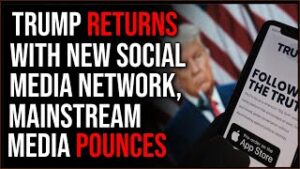 Trump Is BACK With A New Social Media Platform, Mainstream Media Is Already On The Case