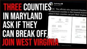 THREE Maryland Counties Consider Breaking With The State To Join West Virginia, The US Is Crumbling