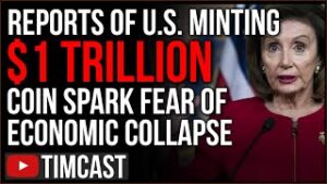 Reports US May Mint $1 Trillion Coin, Shortages And Inflation SKYROCKET Signaling Economic Collapse