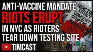 Anti Vaccine Mandate Rioters TEAR DOWN NYC Covid Testing Site, Media Labels Union Workers 'Fascists'