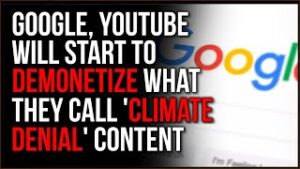 Google And YouTube Will Start Demonetizing What They Call 'Climate Denial'