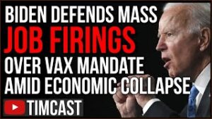 Biden DEFENDS Mass Terminations Over Vax Mandates Amid CATASTROPHIC Jobs Report And Economic Crisis