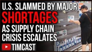 US Faces Shortages Of EVERYTHING, Supply Chain Failures Cripple Economy, Biden Policy Made It WORSE