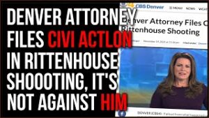 Denver Attorney Files First Civil Case In Rittenhouse Shooting And Leftists Get it All WRONG
