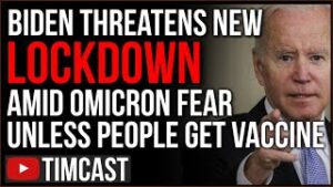 Biden Threatens Lockdown Unless People Get Vaccine Amid Omicron Variant, Media Starts Fearmongering