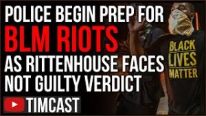 Police Start Preparing For BLM RIOTS As Even Leftists Say Rittenhouse WILL Be Acquitted, Not Guilty