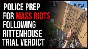 Police Departments Brace For Rioting Following Rittenhouse Trial Conclusion And Verdict