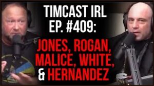Timcast IRL - Joe Rogan, Alex Jones, Blaire White, Michael Malice &amp; DrewHLive Join The Crew LIVE
