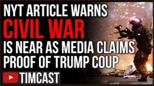 NYT Article WARNS Civil War Is Close As Media Claims PROOF Trump Planned Military Coup On Jan 6th