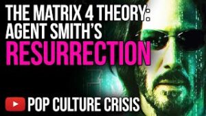 The Matrix 4 Theory: Agent Smith Is RESURRECTED Because Of Neo
