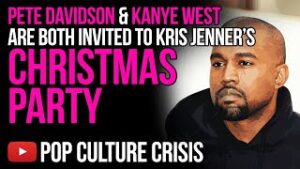 Pete Davidson &amp; Kanye West Are Both Invited To Kris Jenner’s Christmas Party